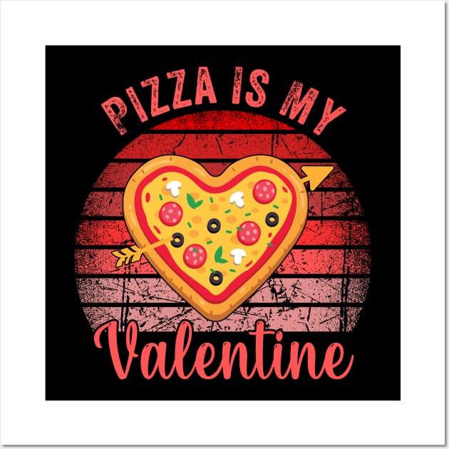 Pizza Is My Valantine Wall Art by The Design Catalyst